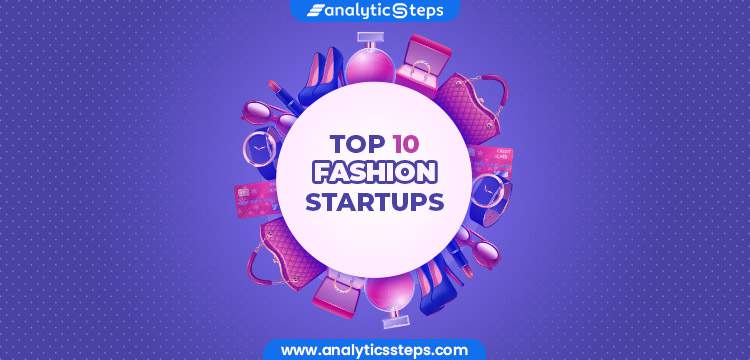 Top 10 Fashion Startups title banner
